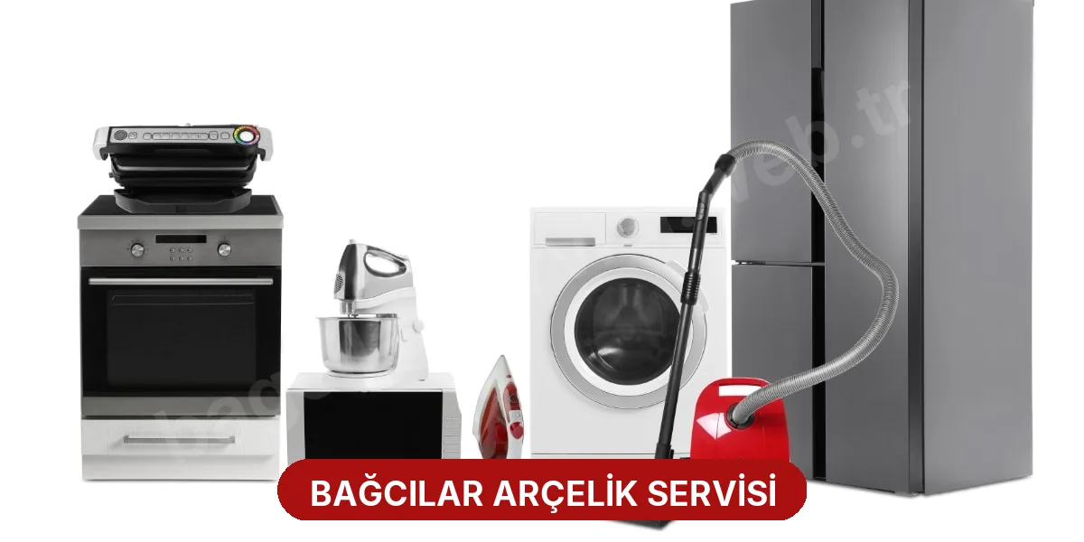Bağcılar Arçelik Servisi