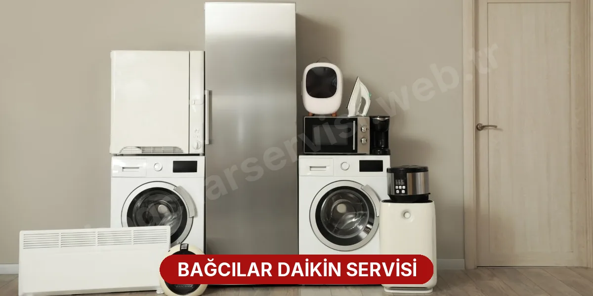 Bağcılar Daikin Servisi