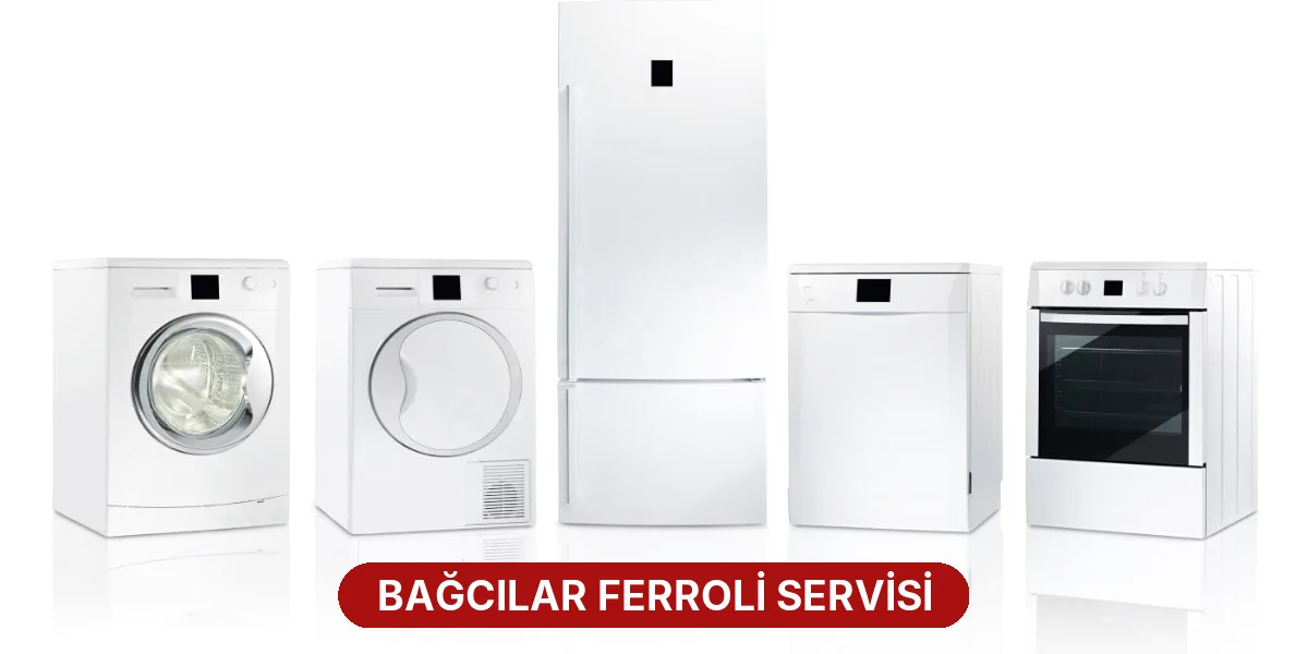 Bağcılar Ferroli Servisi