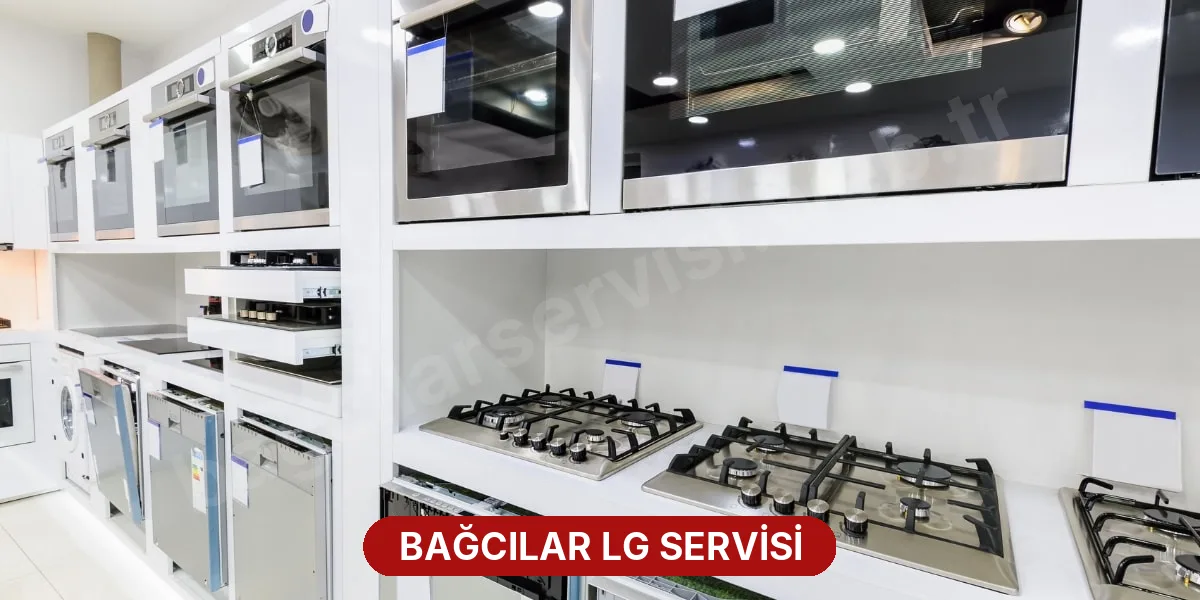 Bağcılar LG Servisi