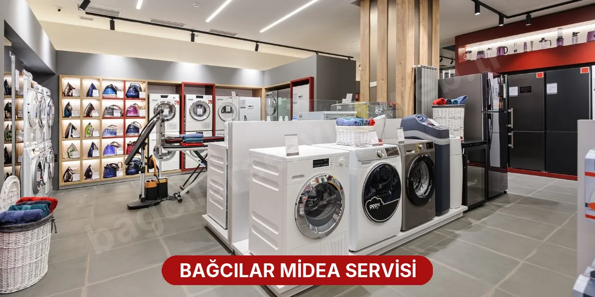 Bağcılar Midea Servisi