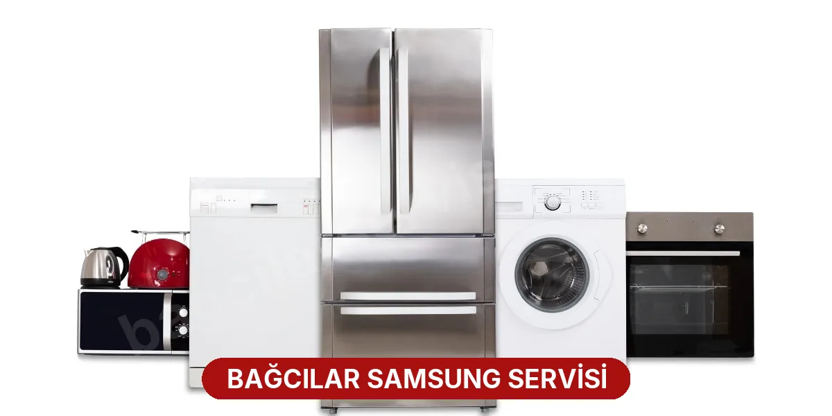 Bağcılar Samsung Servisi
