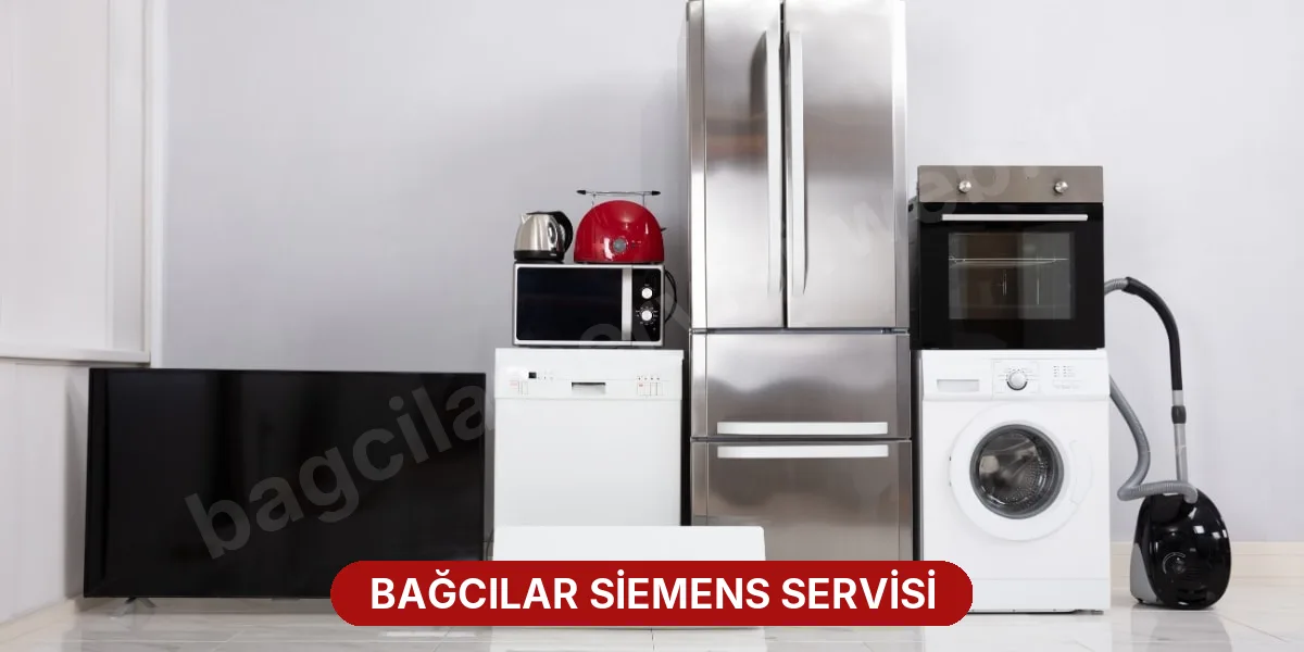 Bağcılar Siemens Servisi